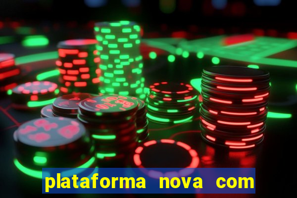 plataforma nova com bonus no cadastro